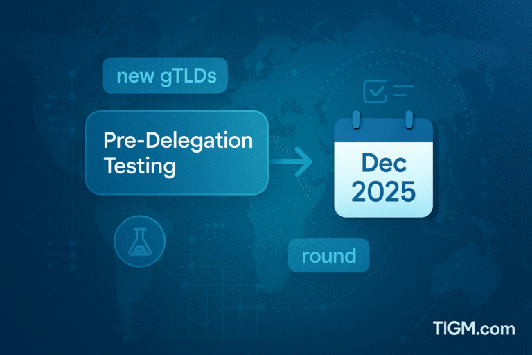 “A digital graphic showing ‘Pre-Delegation Testing’ with an arrow pointing to a calendar labeled Dec 2025, along with new gTLD and round labels over a blue world-map background and TIGM.com watermark.”